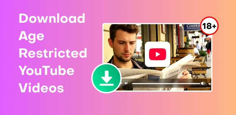 Download Age Restricted YouTube Videos