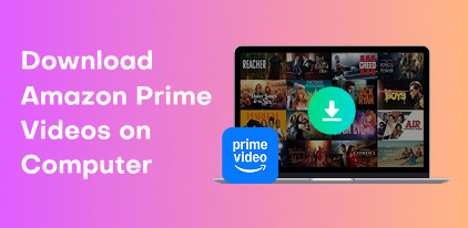 Download Amazon Prime Videos on Computer S