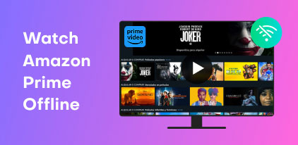Watch Amazon Prime Offline