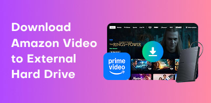 Download Amazon Video to External Hard Drive