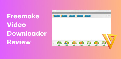 Freemake Video Downloader Review